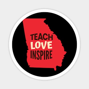 Georgia Teacher Teach Love Inspire Magnet